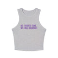 HIS FAVORITE GAME. MY FINAL BOUNDARY. MICRO RIB RACER TANK TOP