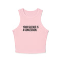 YOUR SILENCE IS A CONCESSION MICRO RIB RACER TANK