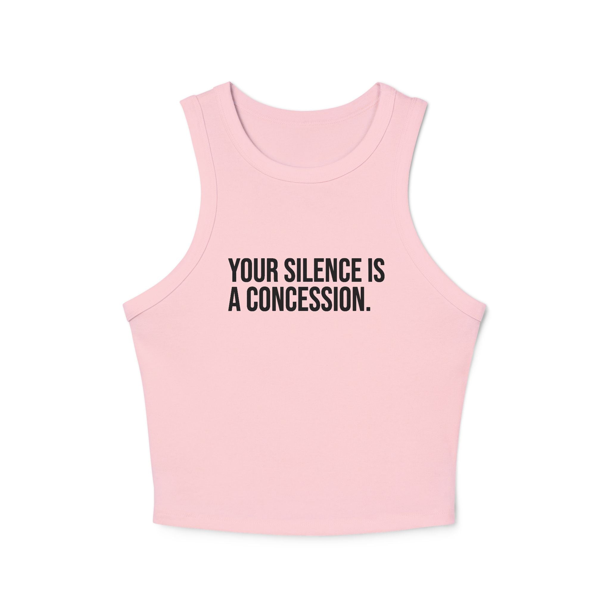 YOUR SILENCE IS A CONCESSION MICRO RIB RACER TANK